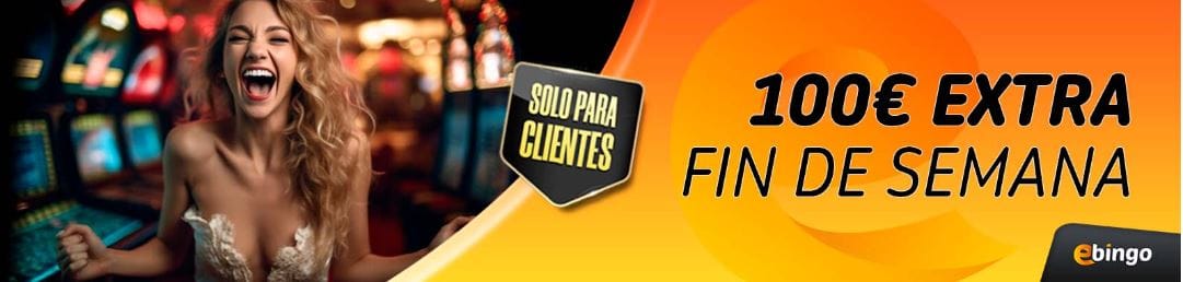 Ebingo bono casino fin de semana extra
