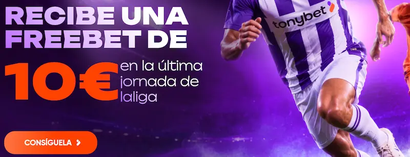 freebet tonybet última jornada laliga